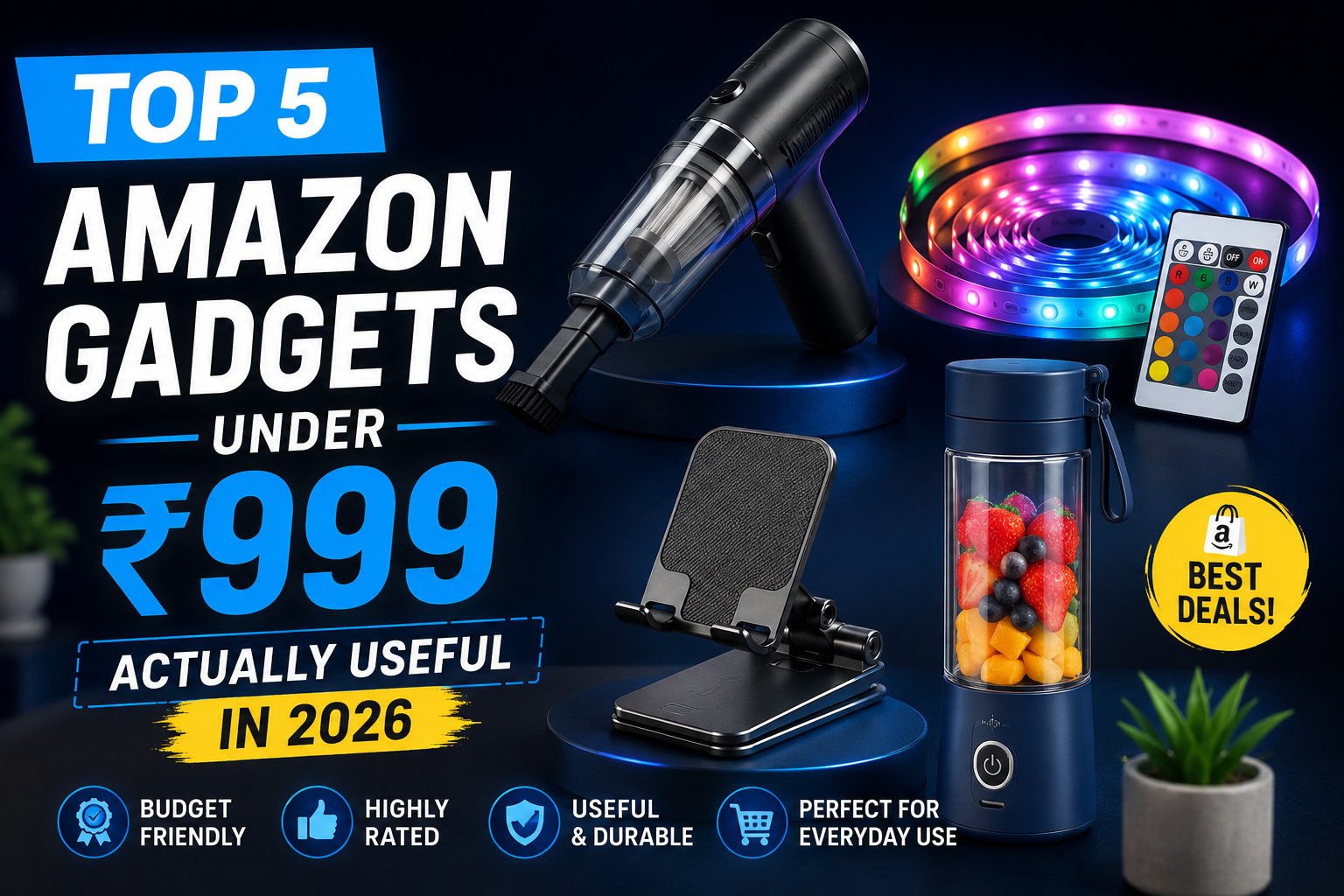 Top 5 Amazon Gadgets Under ₹999 That Are Actually Useful (2026)