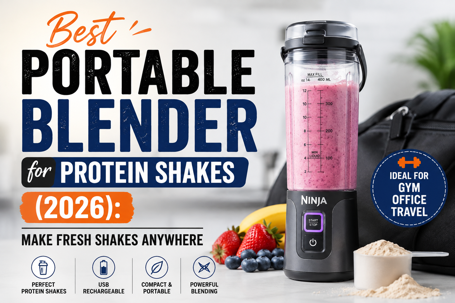 Best Portable Blender for Protein Shakes (2026): Make Fresh Shakes Anywhere